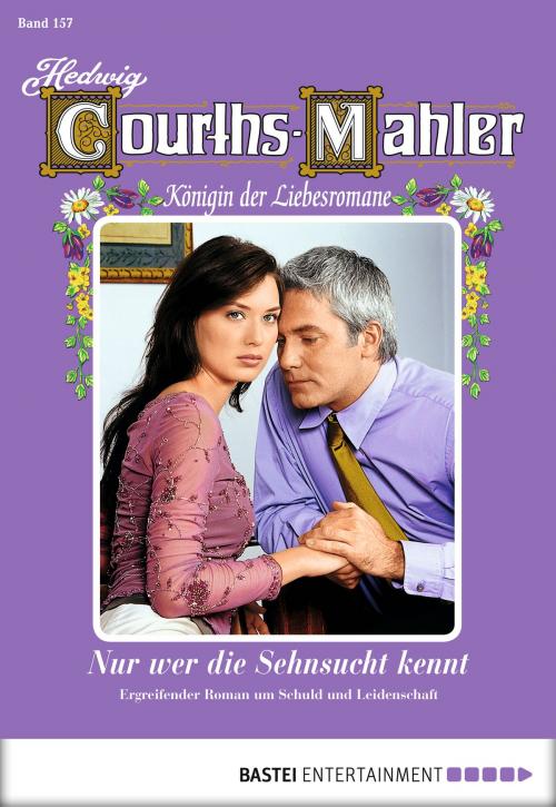 Cover of the book Hedwig Courths-Mahler - Folge 157 by Hedwig Courths-Mahler, Bastei Entertainment