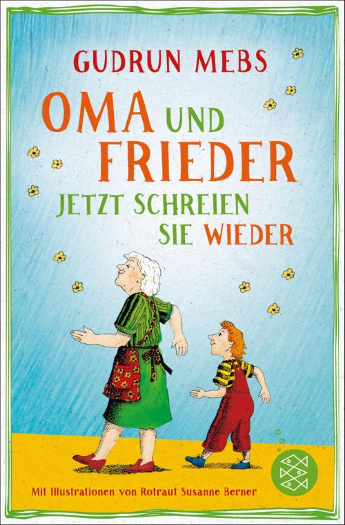 Cover of the book Oma und Frieder – Jetzt schreien sie wieder by Gudrun Mebs, FKJV: FISCHER Kinder- und Jugendbuch E-Books