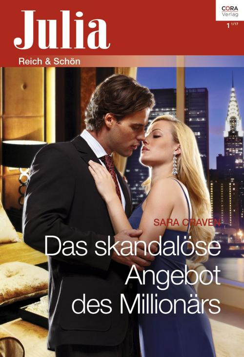 Cover of the book Das skandalöse Angebot des Millionärs by Sara Craven, CORA Verlag