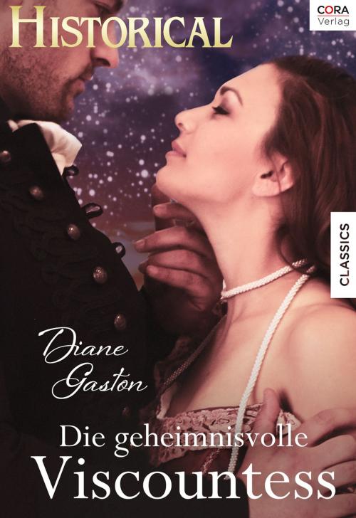 Cover of the book Die geheimnisvolle Viscountess by Diane Gaston, CORA Verlag