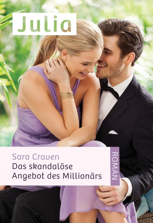 Cover of the book Das skandalöse Angebot des Millionärs by Sara Craven, CORA Verlag