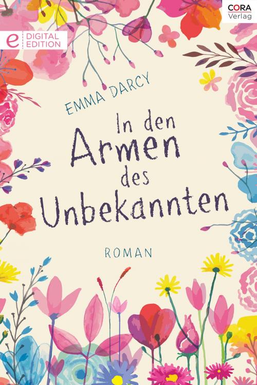 Cover of the book In den Armen des Unbekannten by Emma Darcy, CORA Verlag