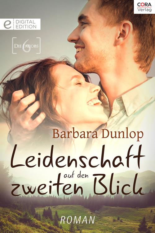 Cover of the book Leidenschaft auf den zweiten Blick by Barbara Dunlop, CORA Verlag