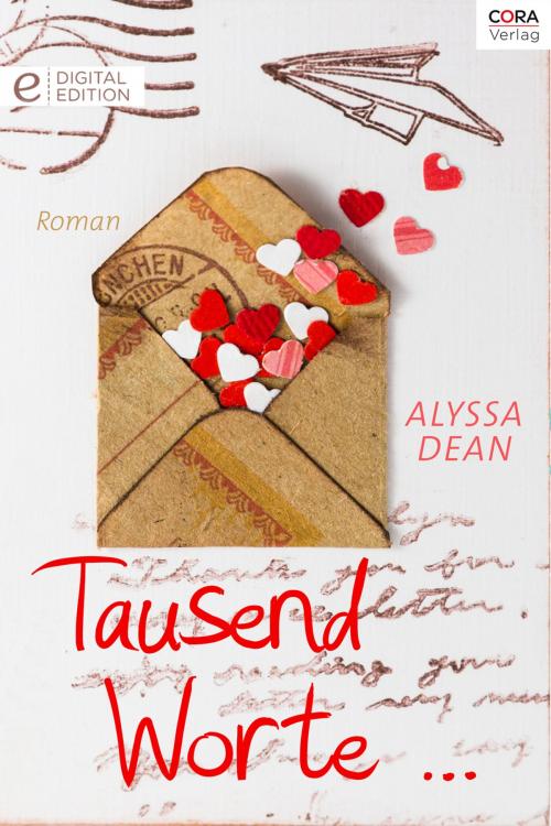 Cover of the book Tausend Worte ... by Alyssa Dean, CORA Verlag