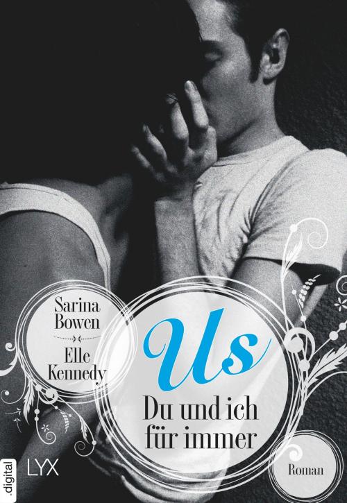 Cover of the book Us - Du und ich für immer by Sarina Bowen, Elle Kennedy, LYX.digital