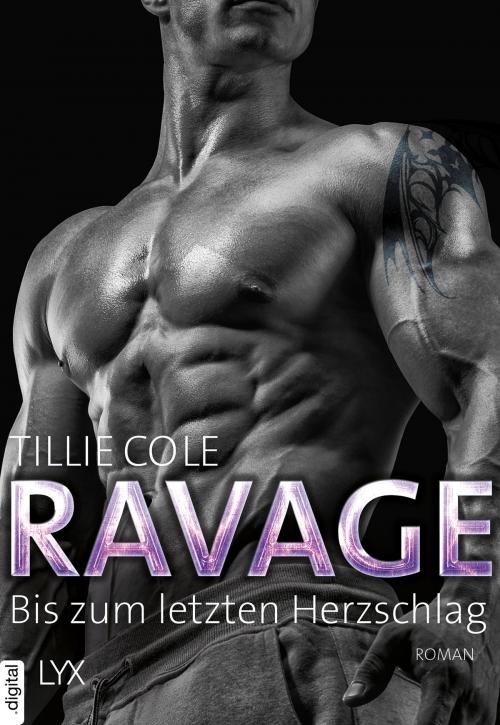Cover of the book Ravage - Bis zum letzten Herzschlag by Tillie Cole, Lyx.digital