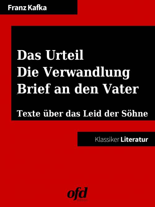 Cover of the book Das Urteil - Die Verwandlung - Brief an den Vater by Franz Kafka, Books on Demand