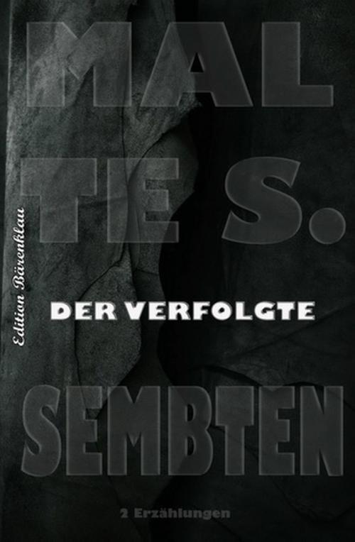 Cover of the book Der Verfolgte by Malte S. Sembten, Uksak E-Books