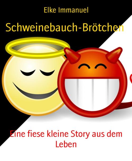 Cover of the book Schweinebauch-Brötchen by Elke Immanuel, BookRix