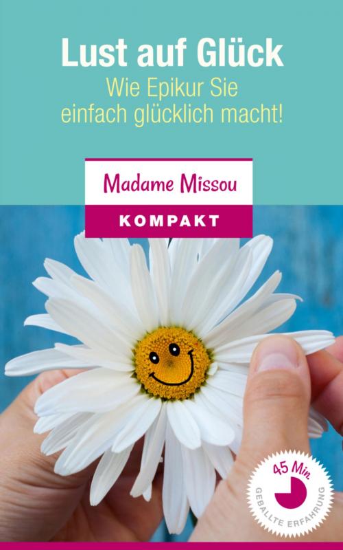 Cover of the book Lust auf Glück by Madame Missou, BookRix