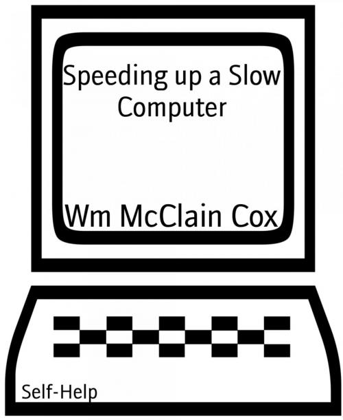 Cover of the book Speeding up a Slow Computer by Wm McClain Cox, BookRix