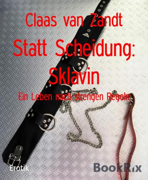 Cover of the book Statt Scheidung: Sklavin by Claas van Zandt, BookRix