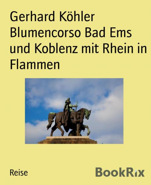 Cover of the book Blumencorso Bad Ems und Koblenz mit Rhein in Flammen by Gerhard Köhler, BookRix