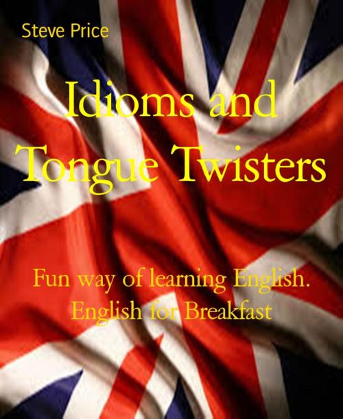 Cover of the book Idioms and Tongue Twisters by Steve Price, BookRix