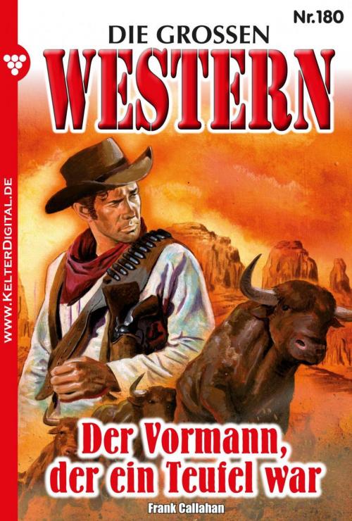 Cover of the book Die großen Western 180 by Frank Callahan, Kelter Media