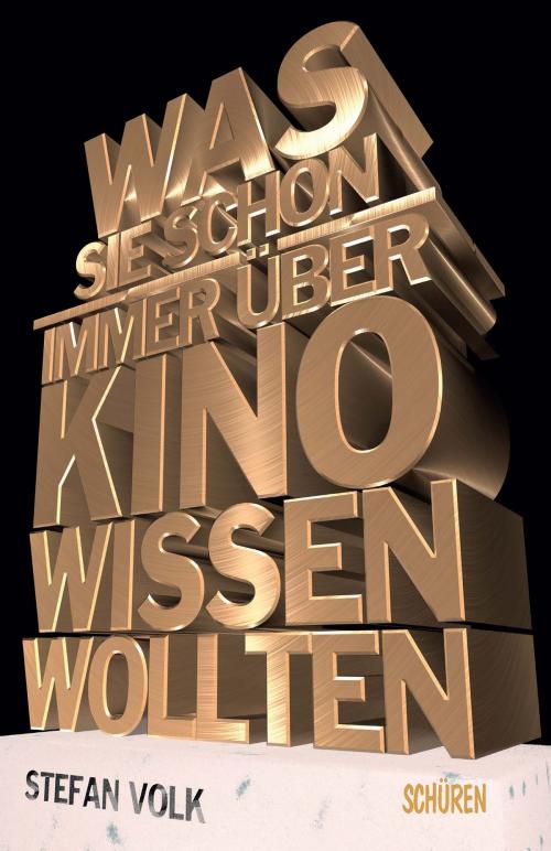 Cover of the book Was Sie schon immer über Kino wissen wollten ... by Stefan Volk, Schüren Verlag