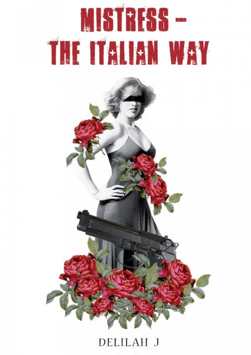 Cover of the book Mistress - The Italian way by Delilah Jay, epubli