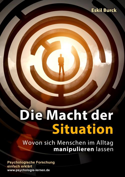 Cover of the book Die Macht der Situation by Eskil Burck, Books on Demand