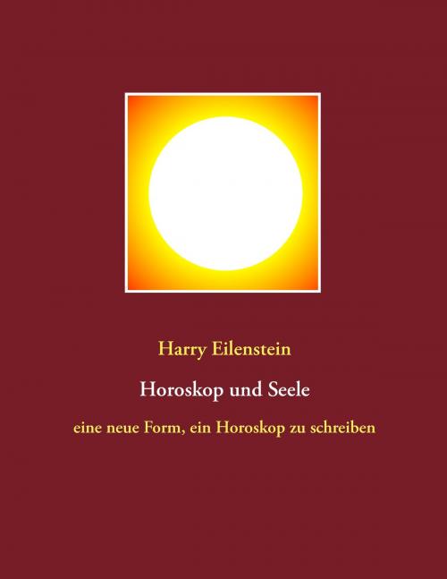 Cover of the book Horoskop und Seele by Harry Eilenstein, Books on Demand
