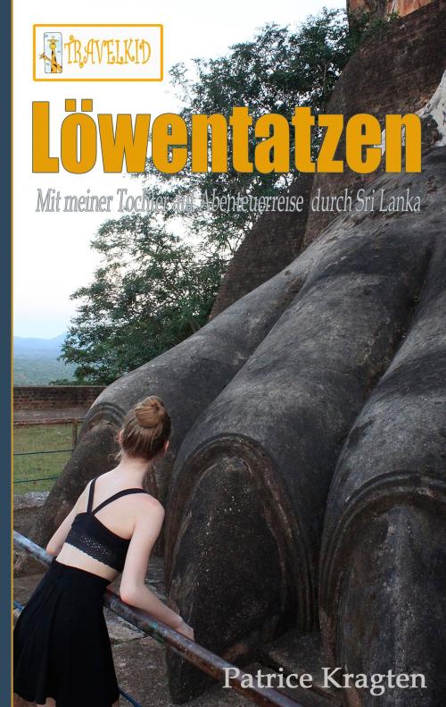 Cover of the book Löwentatzen by Patrice Kragten, Books on Demand