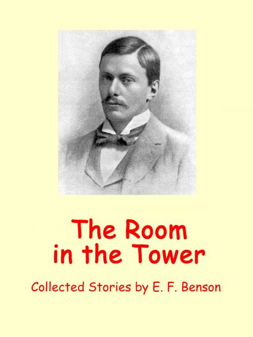 Cover of the book The Room in the Tower by E. F. Benson, Books on Demand