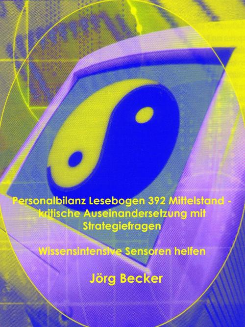 Cover of the book Personalbilanz Lesebogen 392 Mittelstand - kritische Auseinandersetzung mit Strategiefragen by Jörg Becker, Books on Demand