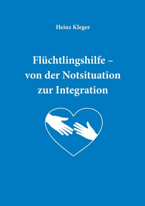 Cover of the book Flüchtlingshilfe by Heinz Kleger, Wetzel Daniel, Burkard Michaela, Gillwald Sebastian, Books on Demand