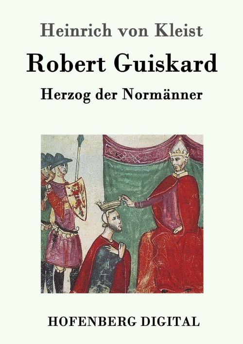 Cover of the book Robert Guiskard by Heinrich von Kleist, Hofenberg