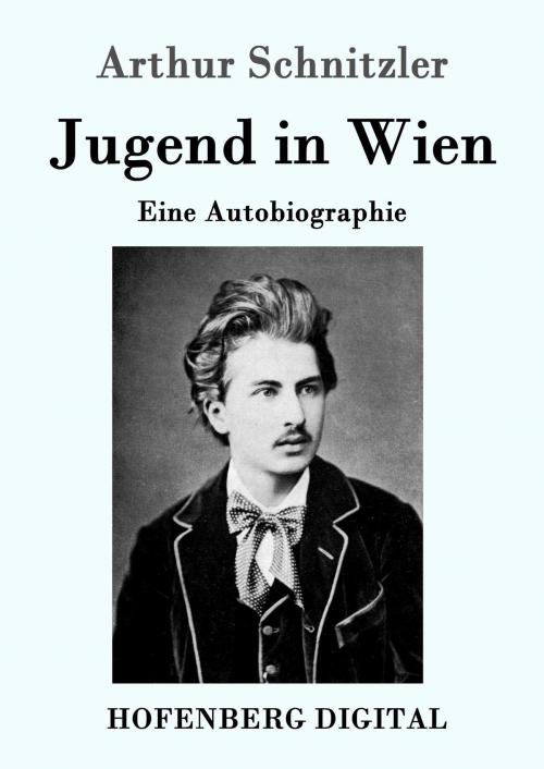 Cover of the book Jugend in Wien by Arthur Schnitzler, Hofenberg