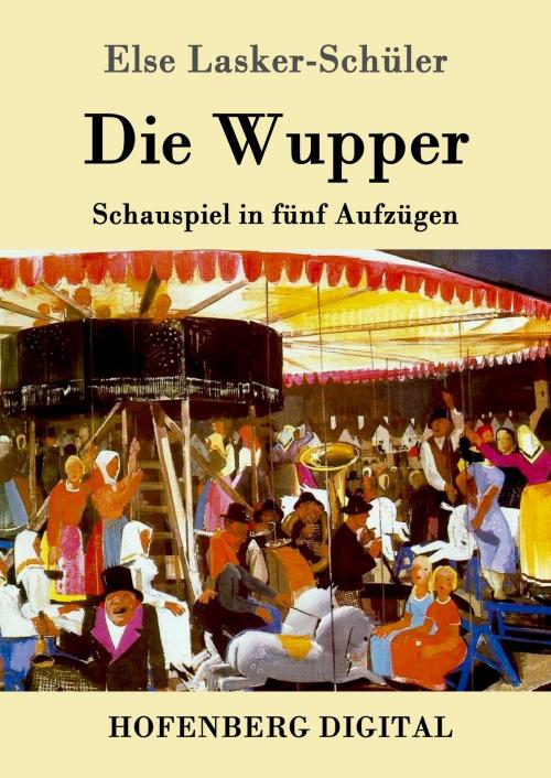 Cover of the book Die Wupper by Else Lasker-Schüler, Hofenberg