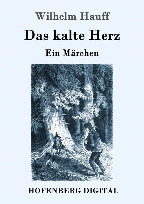 Cover of the book Das kalte Herz by Wilhelm Hauff, Hofenberg