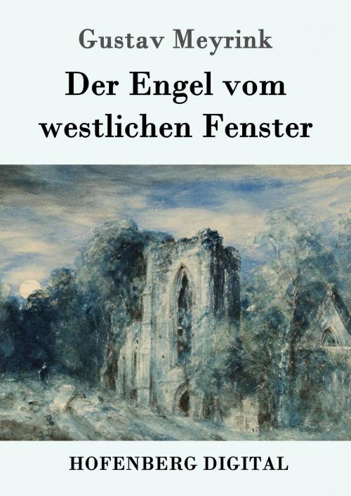 Cover of the book Der Engel vom westlichen Fenster by Gustav Meyrink, Hofenberg