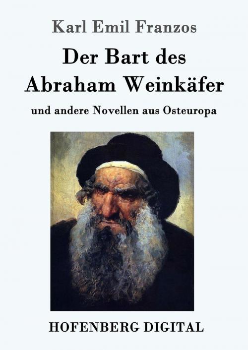 Cover of the book Der Bart des Abraham Weinkäfer by Karl Emil Franzos, Hofenberg