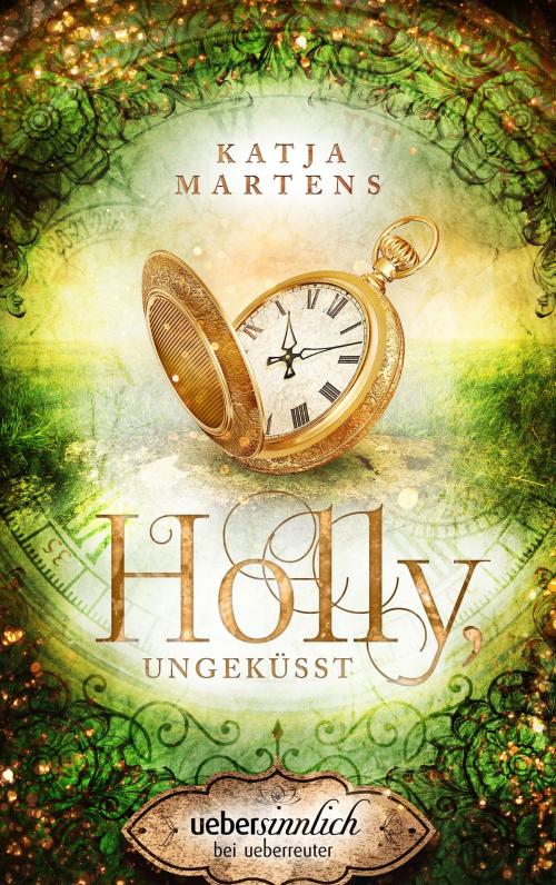 Cover of the book Holly, ungeküsst by Katja Martens, Ueberreuter Verlag