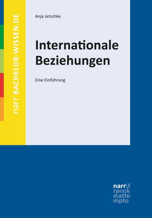 Cover of the book Internationale Beziehungen by Anja Jetschke, Narr Francke Attempto Verlag