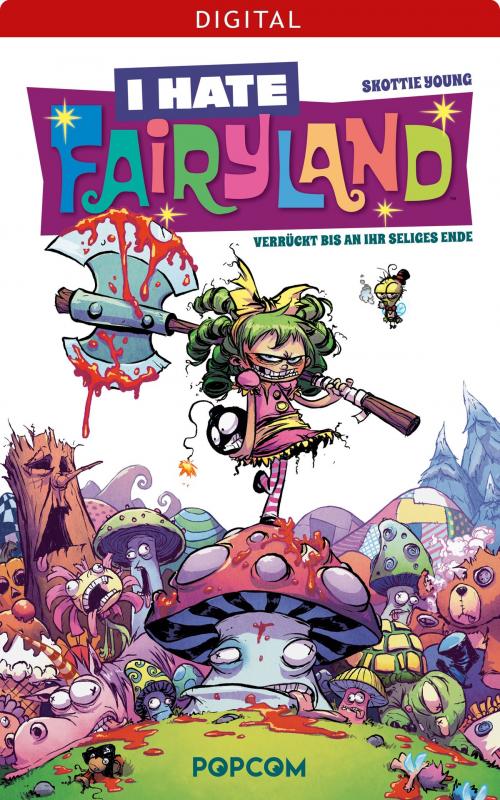 Cover of the book I hate Fairyland 01: Verrückt bis an ihr seliges Ende by Skottie Young, POPCOM
