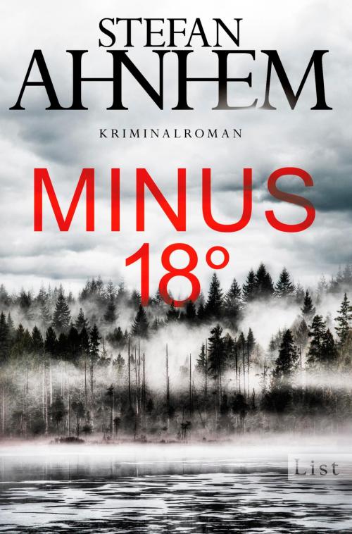 Cover of the book Minus 18 Grad by Stefan Ahnhem, Ullstein Ebooks