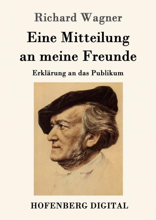 Cover of the book Eine Mitteilung an meine Freunde by Richard Wagner, Hofenberg