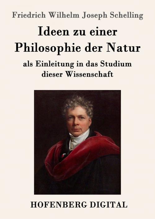 Cover of the book Ideen zu einer Philosophie der Natur by Friedrich Wilhelm Joseph Schelling, Hofenberg