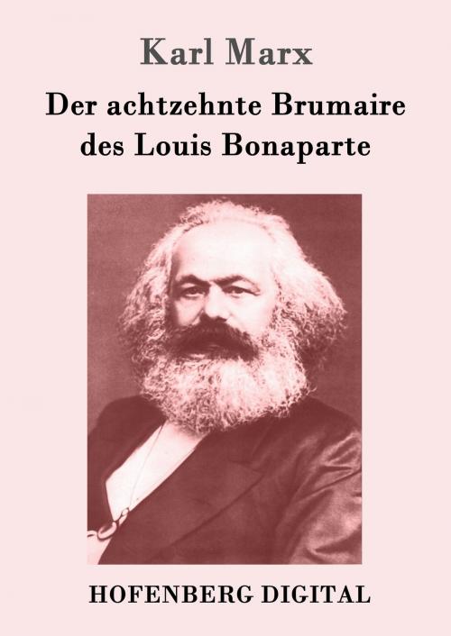 Cover of the book Der achtzehnte Brumaire des Louis Bonaparte by Karl Marx, Hofenberg