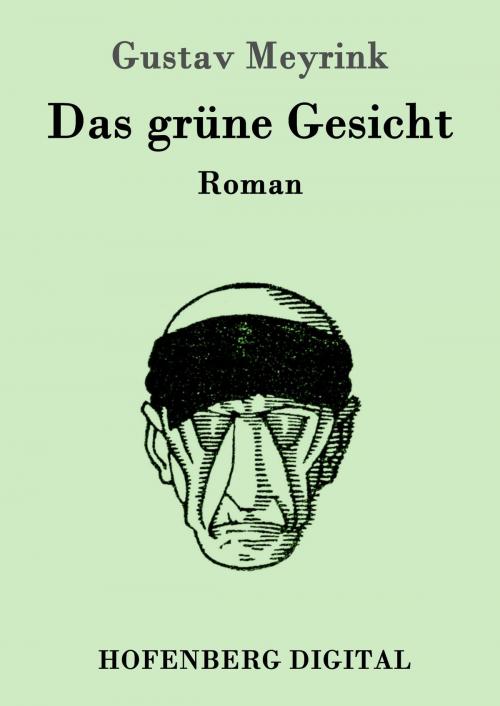 Cover of the book Das grüne Gesicht by Gustav Meyrink, Hofenberg