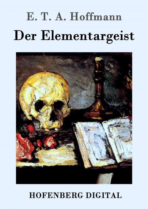 Cover of the book Der Elementargeist by E. T. A. Hoffmann, Hofenberg