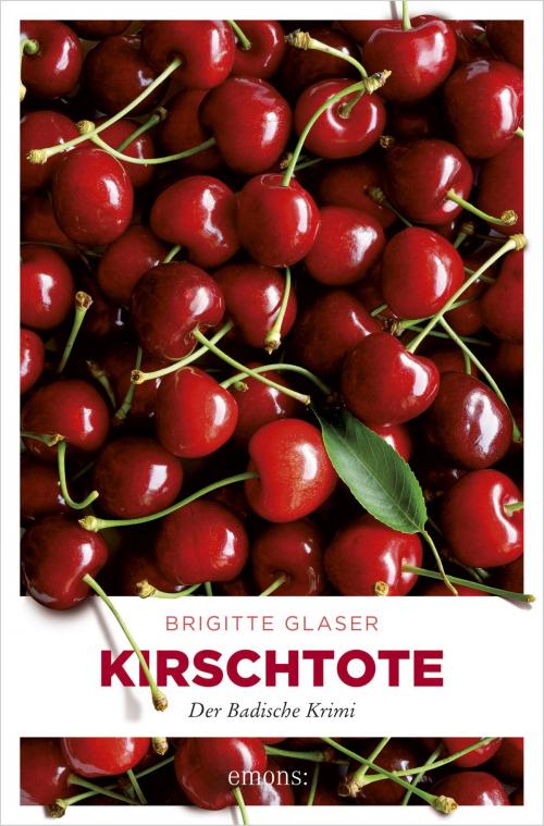 Cover of the book Kirschtote by Brigitte Glaser, Emons Verlag