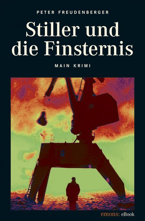 Cover of the book Stiller und die Finsternis by Peter Freudenberger, Emons Verlag