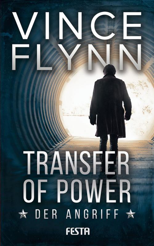 Cover of the book Transfer of Power - Der Angriff by Vince Flynn, Festa Verlag