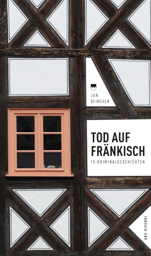 Cover of the book Tod auf Fränkisch (eBook) by Jan Beinßen, ars vivendi Verlag