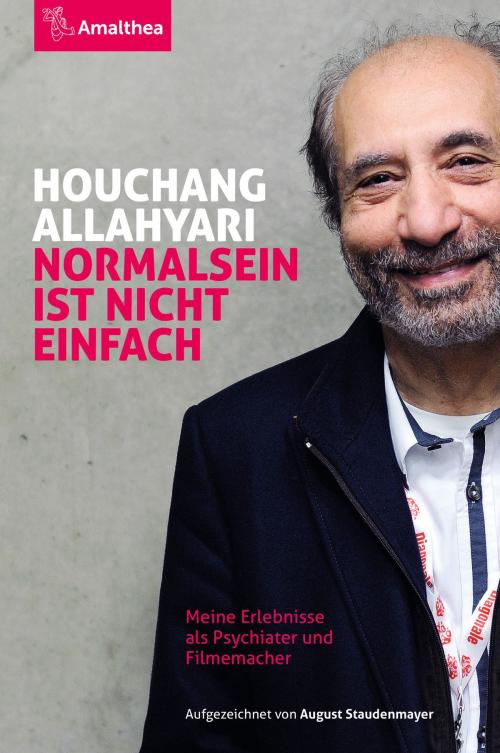 Cover of the book Normalsein ist nicht einfach by Houchang Allahyari, August Staudenmayer, Amalthea Signum Verlag
