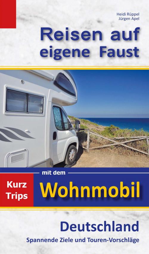 Cover of the book Reisen auf eigene Faust by Heidi Rüppel, Jürgen Apel, LSRB-Vlg
