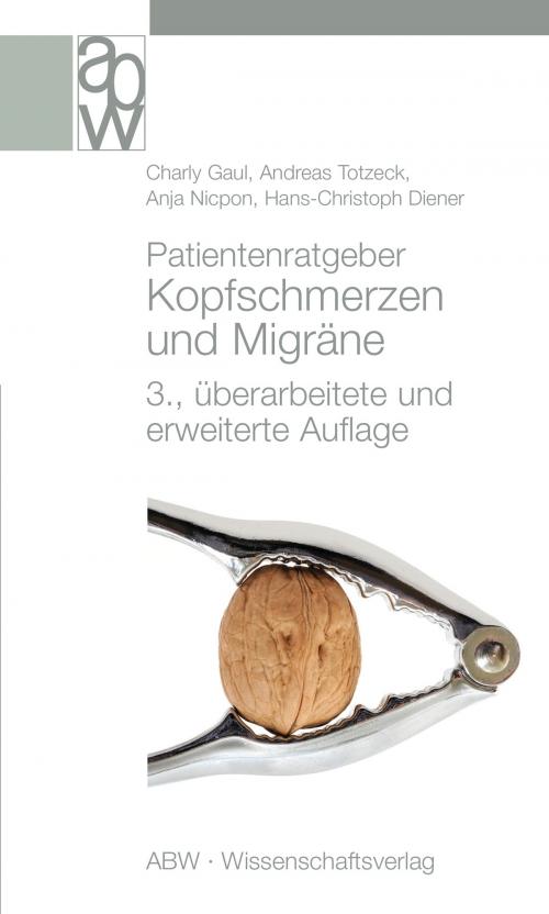 Cover of the book Patientenratgeber Kopfschmerzen und Migräne by Charly Gaul, ABW Wissenschaftsverlag