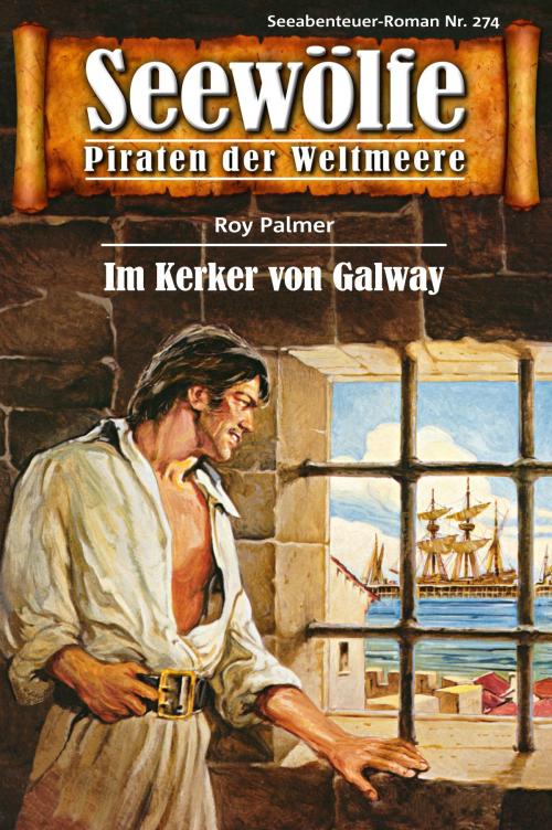 Cover of the book Seewölfe - Piraten der Weltmeere 274 by Roy Palmer, Pabel eBooks